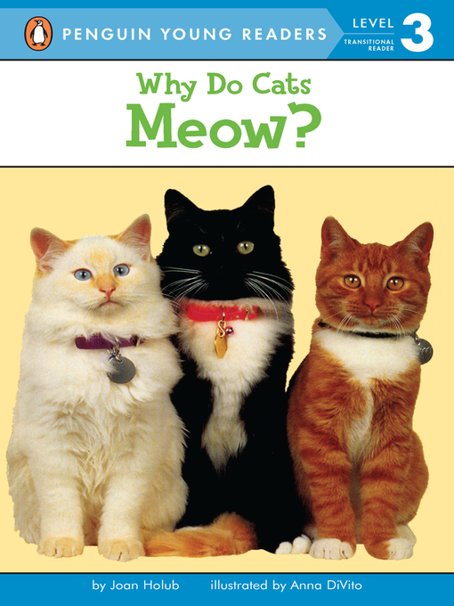 Joan Holub创作的Why Do Cats Meow?作品的详细信息 - 需进入等候名单